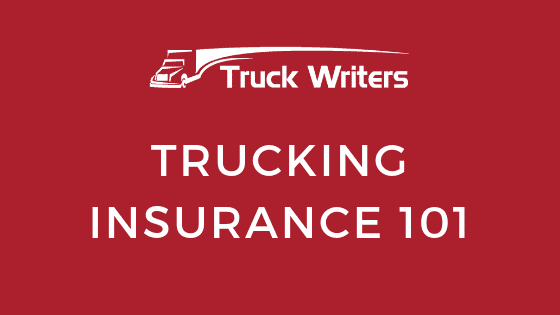 Trucking Insurance 101